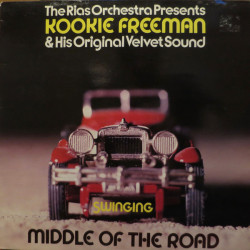 Kookie Freeman & His Original Velvet Sound – Swinging Middle Of The Road