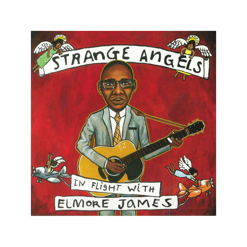 Various – Strange Angels: In Flight With Elmore James Various – Strange Angels: In Flight With Elmore James