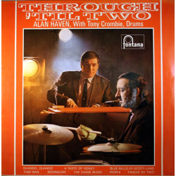 Alan Haven With Tony Crombie – Through 'Til Two