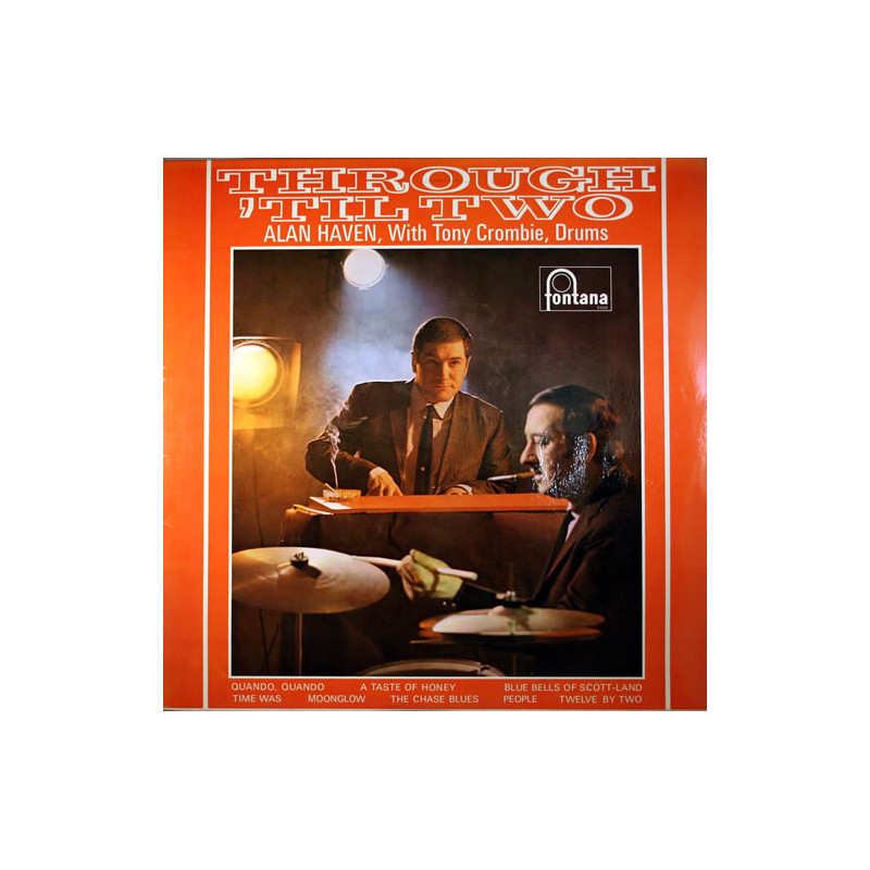 Alan Haven With Tony Crombie – Through 'Til Two Alan Haven With Tony Crombie – Through 'Til Two