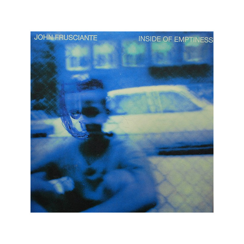 John Frusciante – Inside Of Emptiness John Frusciante – Inside Of Emptiness