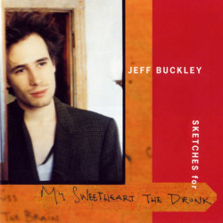 Jeff Buckley – Sketches For My Sweetheart The Drunk  3LP