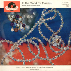 Hans Carste & The Berlin Promenade Orchestra ‎– In The Mood For Classics