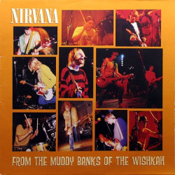 Nirvana – From The Muddy Banks Of The Wishkah  2LP