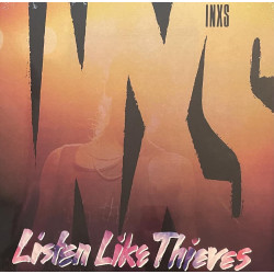 INXS – Listen Like Thieves