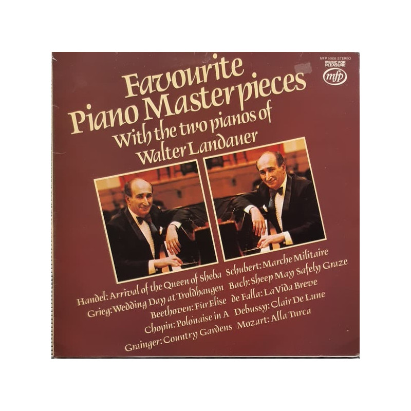 Walter Landauer – Favourite Piano Masterpieces With The Two Pianos Of Walter Walter Landauer – Favourite Piano Masterpieces With The Two Pianos Of Walter