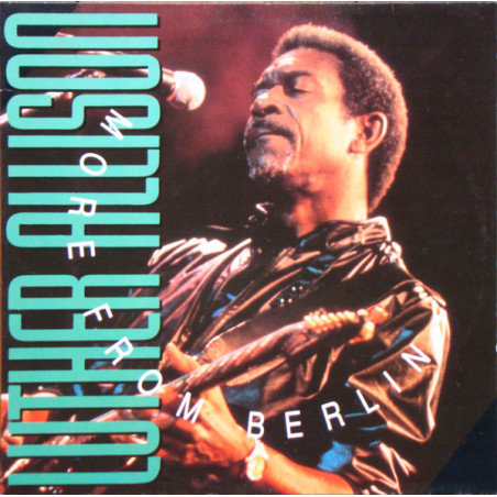 Luther Allison ‎– More From Berlin 2LP