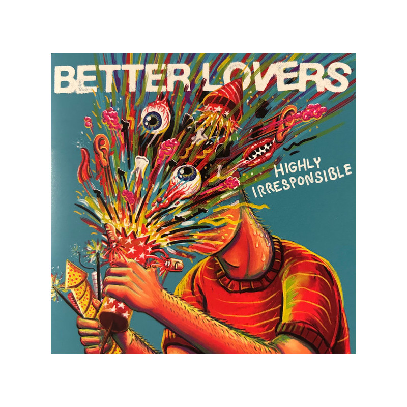 Better Lovers – Highly Irresponsible Better Lovers – Highly Irresponsible