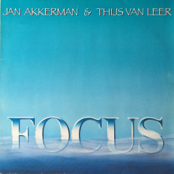 Jan Akkerman & Thijs Van Leer ‎– Focus