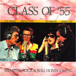 Class Of '55 - Carl Perkins / Jerry Lee Lewis / Roy Orbison / Johnny Cash ‎– Memphis Rock & Roll Homecoming