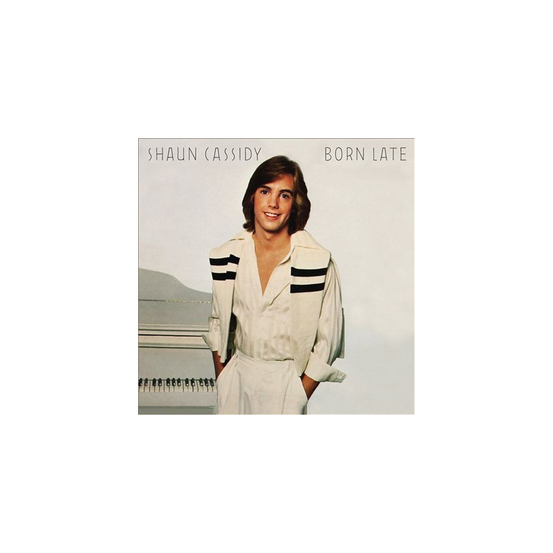 Shaun Cassidy – Born Late Shaun Cassidy – Born Late