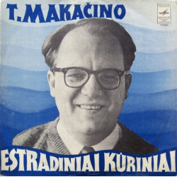 Teisutis Makačinas ‎– T. Makačino Estradiniai Kūriniai