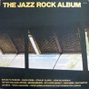 Various – The Jazz Rock Album 2LP