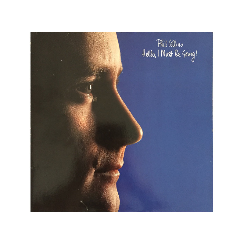 Phil Collins – Hello, I Must Be Going! Phil Collins – Hello, I Must Be Going!