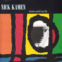 Nick Kamen ‎– Move Until We Fly