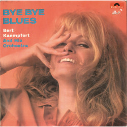 Bert Kaempfert And His Orchestra – Bye Bye Blues