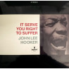 John Lee Hooker – It Serve You Right To Suffer