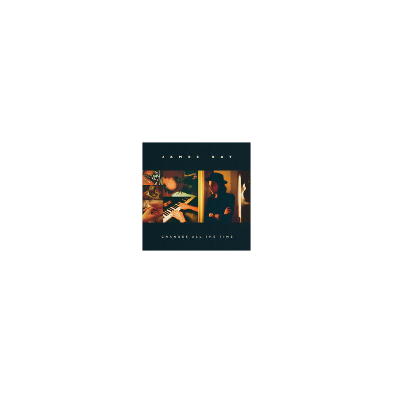 James Bay – Changes All The Time
