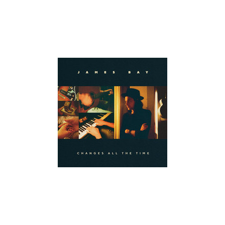 James Bay – Changes All The Time