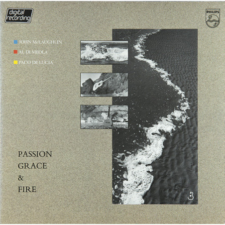 John McLaughlin - Al Di Meola - Paco De Lucía ‎– Passion, Grace & Fire