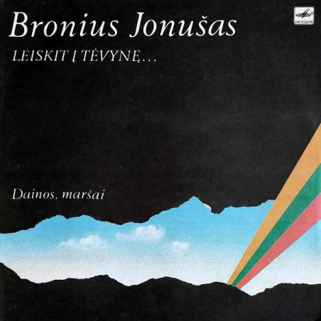 Bronius Jonušas – Leiskit Į Tėvynę... (Dainos, Maršai)