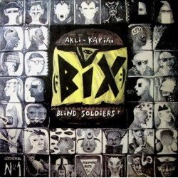 Bix ‎– Akli Kariai / Blind Soldiers