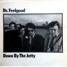 Dr. Feelgood ‎– Down By The Jetty