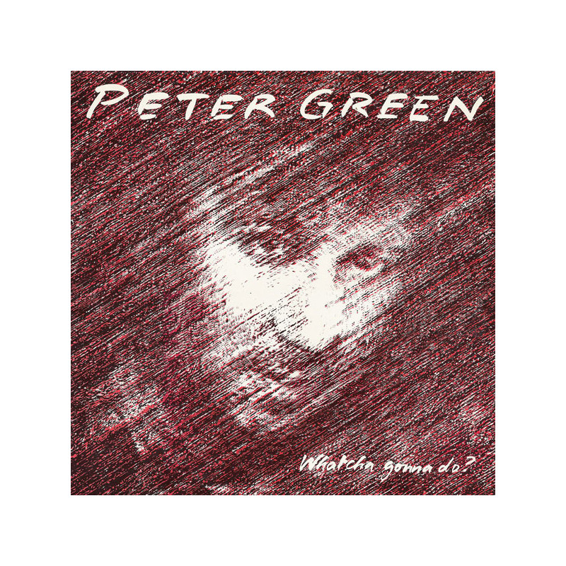 Peter Green – Whatcha Gonna Do? - Coloured Peter Green – Whatcha Gonna Do? - Coloured
