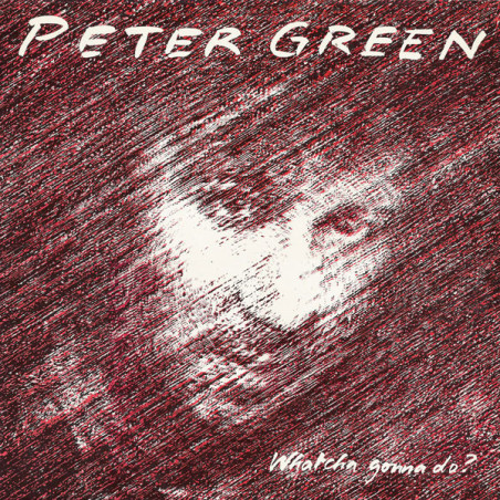 Peter Green – Whatcha Gonna Do? - Coloured
