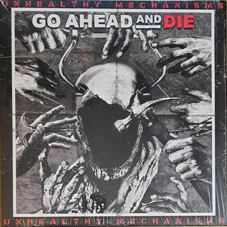 Go Ahead And Die – Unhealthy Mechanisms