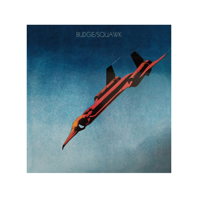 Budgie – Squawk Budgie – Squawk