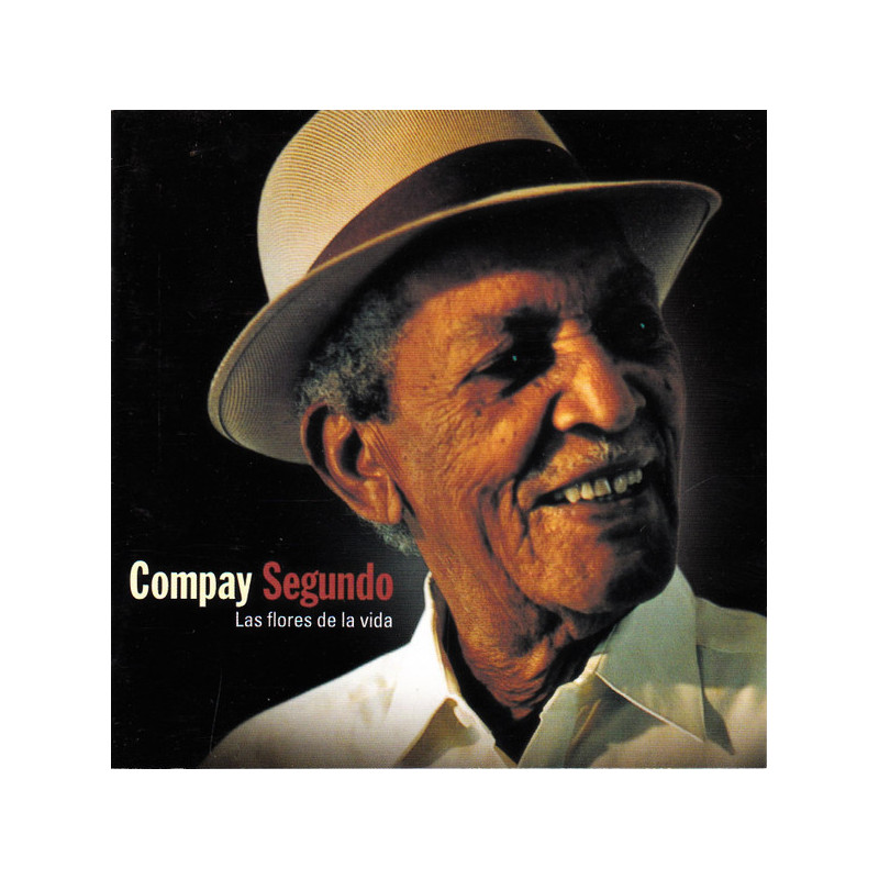 Compay Segundo – Las Flores De La Vida Compay Segundo – Las Flores De La Vida