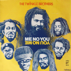 The Twinkle Brothers – Me No You - You No Me