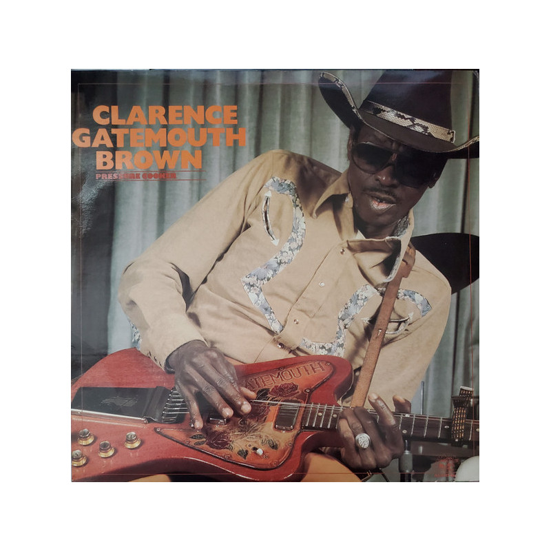 Clarence "Gatemouth" Brown – Pressure Cooker Clarence "Gatemouth" Brown – Pressure Cooker