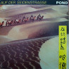 Pond – Auf Der Seidenstraße