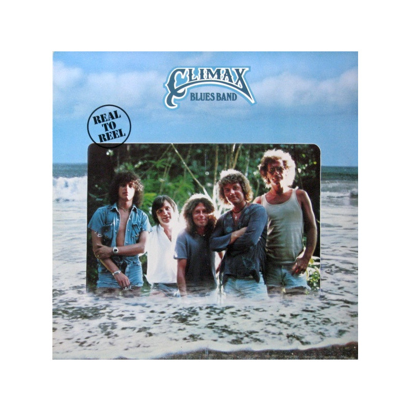 Climax Blues Band – Real To Reel Climax Blues Band – Real To Reel
