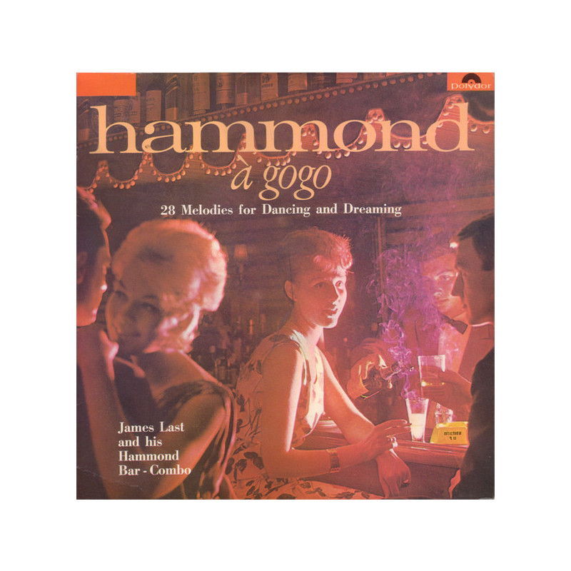 James Last & His Hammond Bar Combo – Hammond À Gogo (28 Melodies For Dancing And Dreaming) James Last & His Hammond Bar Combo – Hammond À Gogo (28 Melodies For Dancing And Dreaming)