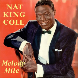 Nat King Cole ‎– Melody Mile
