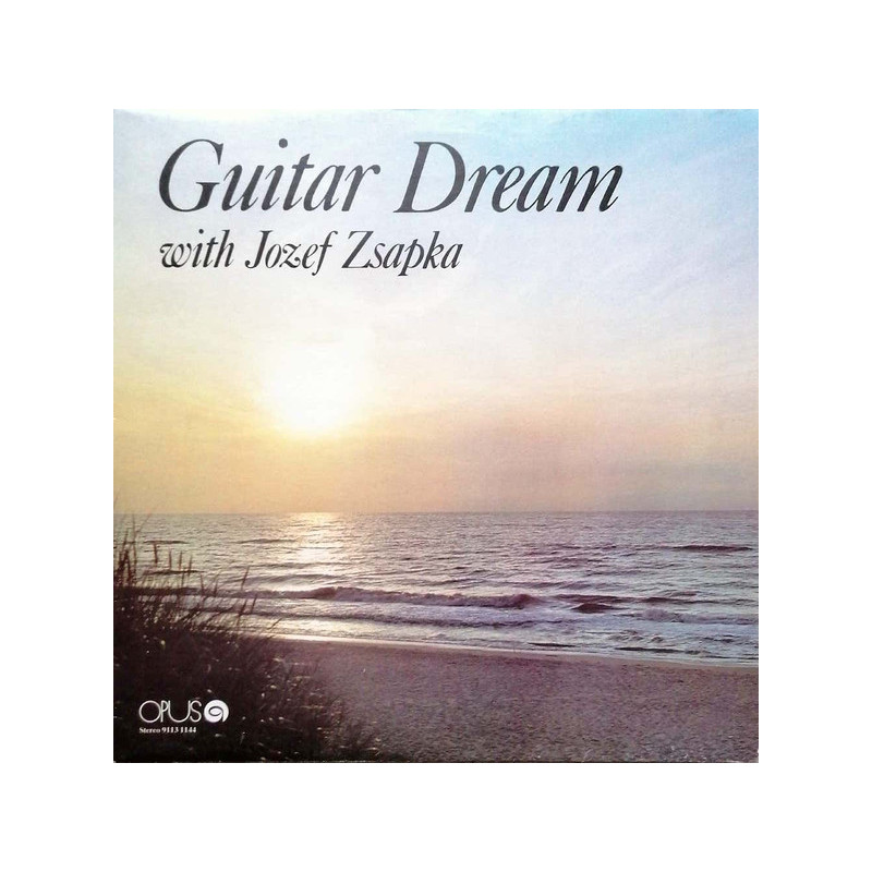 Jozef Zsapka – Guitar Dream With Jozef Zsapka Jozef Zsapka – Guitar Dream With Jozef Zsapka