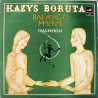 Kazys Boruta – Baltaragio Malūnas. Fragmentai