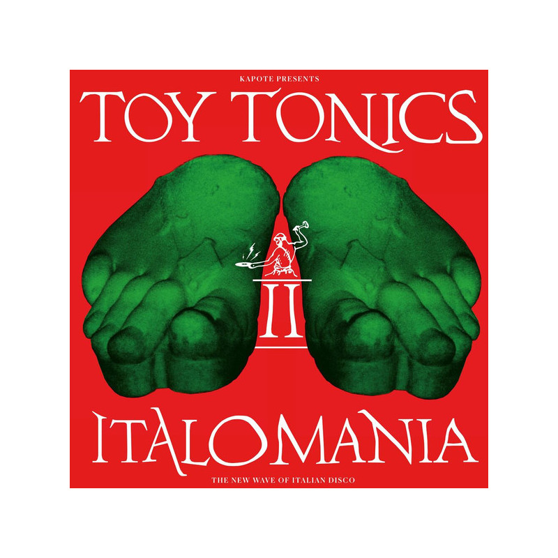 Kapote Presents Toy Tonics – Italomania II (The New Wave Of Italian Disco) 2LP Kapote Presents Toy Tonics – Italomania II (The New Wave Of Italian Disco) 2LP