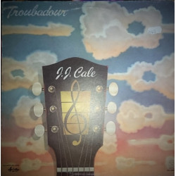 J.J. Cale ‎– Troubadour