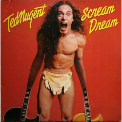 Ted Nugent ‎– Scream Dream