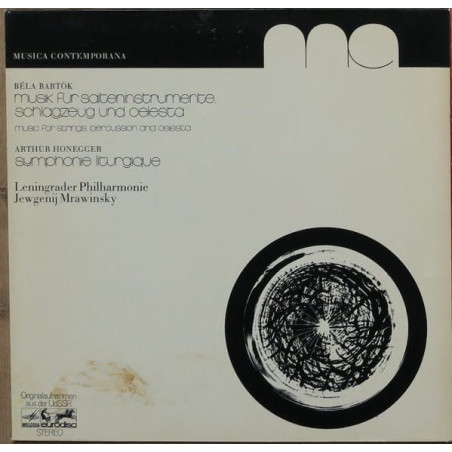 Béla Bartók, Arthur Honegger ‎– Musik Für Seiteninstrumente, Schlagzeug Und Celesta / Symphonie Liturgique