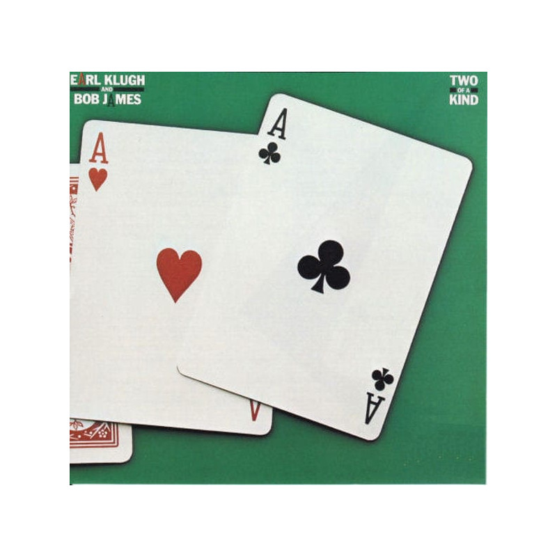 Earl Klugh And Bob James – Two Of A Kind Earl Klugh And Bob James – Two Of A Kind