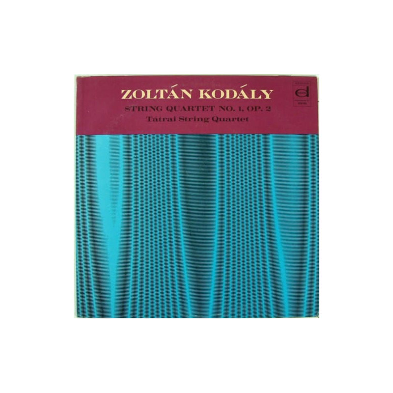 Zoltán Kodály / Tátrai String Quartet* ‎– String Quartet No. 1, Op. 2