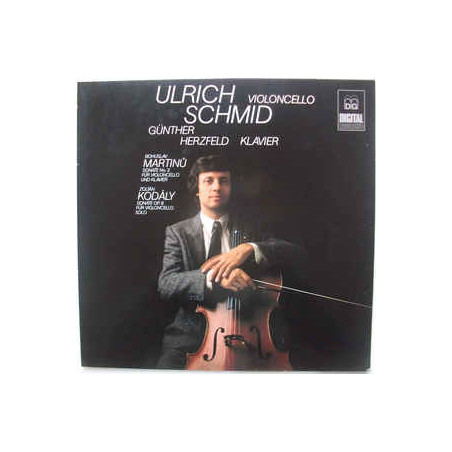 Ulrich Schmid, Günther Herzfeld, Zoltán Kodály, Bohuslav Martinů ‎– Ulrich Schmid Violoncello