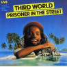 Third World ‎– Prisoner In The Street