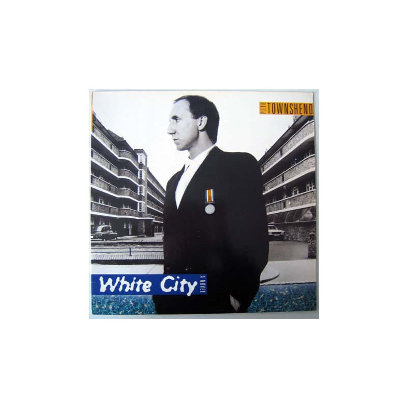 Pete Townshend – White City (A Novel) Pete Townshend – White City (A Novel)