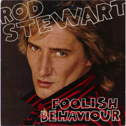 Rod Stewart ‎– Foolish Behaviour